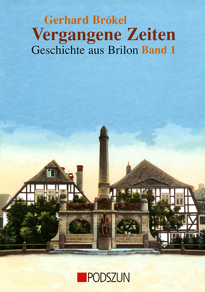 Vergangene Zeiten – Geschichte aus Brilon Band 1