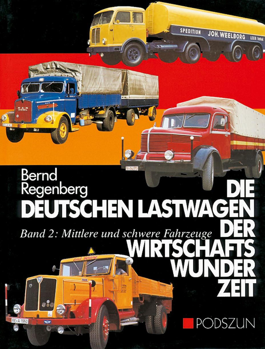 Bernd Regenberg: Die deutschen Lastwagen der Wirtschaftswunderzeit, Mittlere und schwere Fahrzeuge